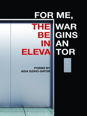 cover image of For Me, the War Begins in an Elevator